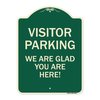 Signmission Parking Area Visitor Parking We Are Glad You Are Here! Heavy-Gauge Alum, 24" x 18", G-1824-23471 A-DES-G-1824-23471